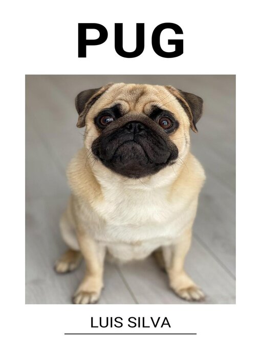 Title details for Pug by Luis Silva - Available